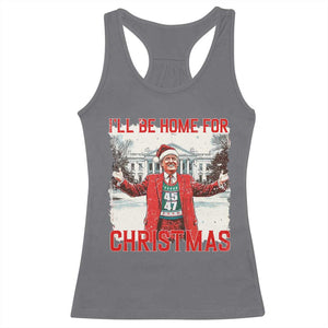 Christmas Trump Racerback Tank Top I'll Be Home For Christmas Daddy's Home TS10 Charcoal Print Your Wear