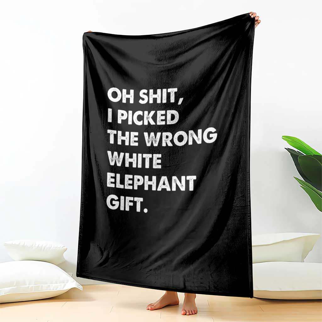 Oh Shit Funny White Elephant Gifts Throw Blanket TS10 Print Your Wear