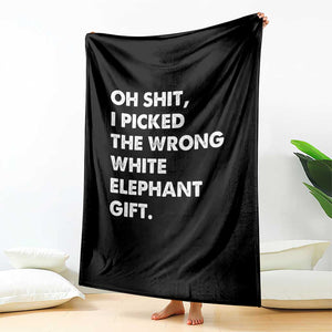 Oh Shit Funny White Elephant Gifts Throw Blanket TS10 Print Your Wear