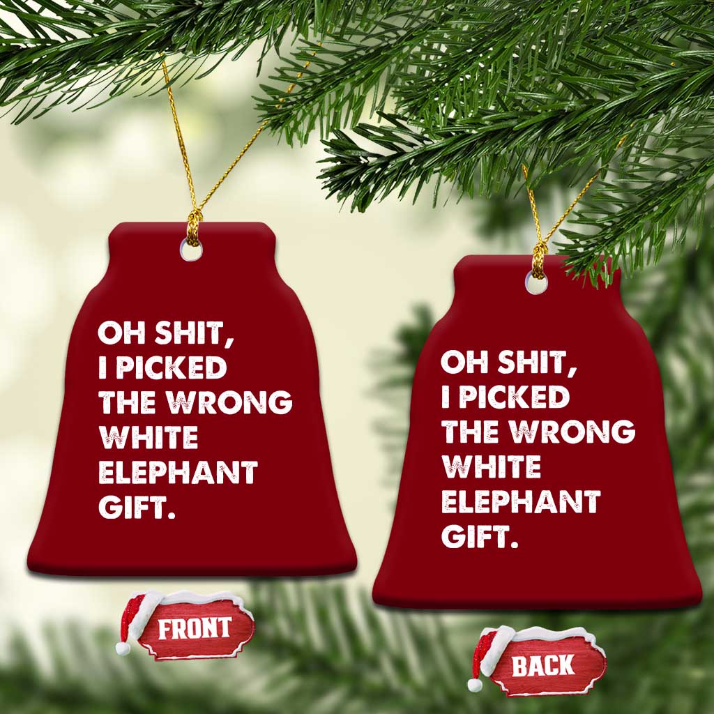Oh Shit Funny White Elephant Gifts Ceramic Ornament TS10 Print Your Wear