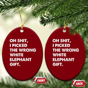Oh Shit Funny White Elephant Gifts Ceramic Ornament TS10 Print Your Wear