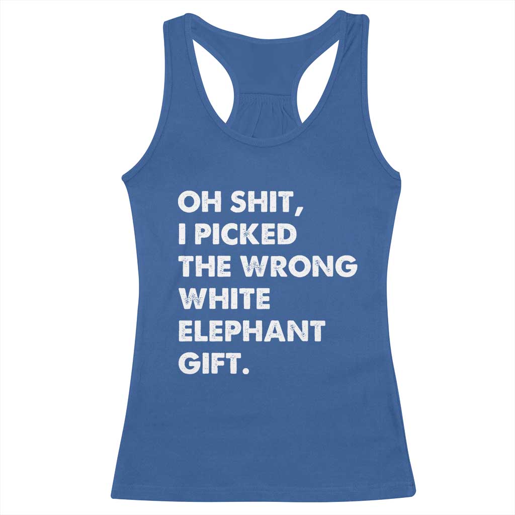 Oh Shit Funny White Elephant Gifts Racerback Tank Top TS10 Royal Blue Print Your Wear