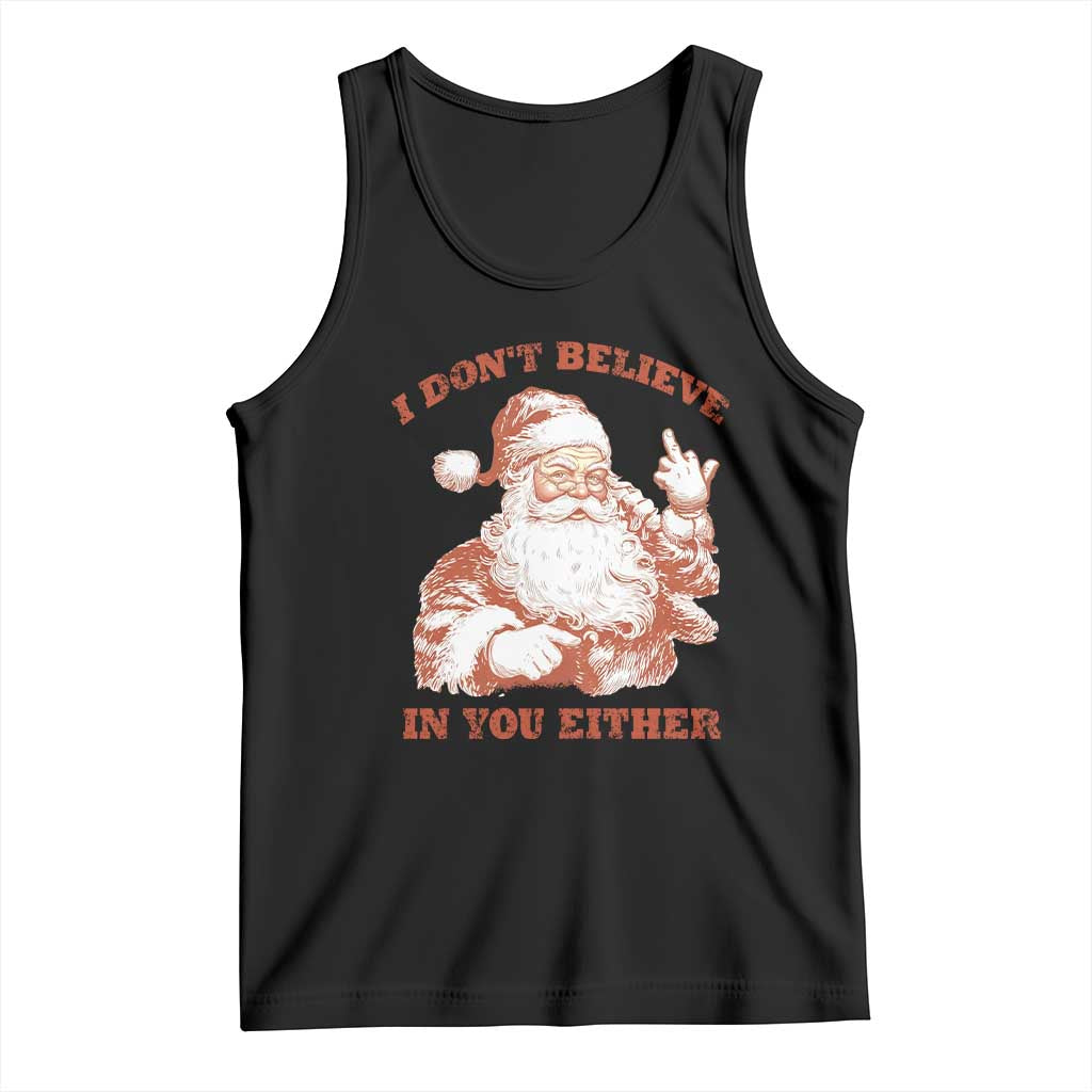 Retro Funny Santa Tank Top I Don't Believe In You Either 90s Christmas TS10 Black Print Your Wear