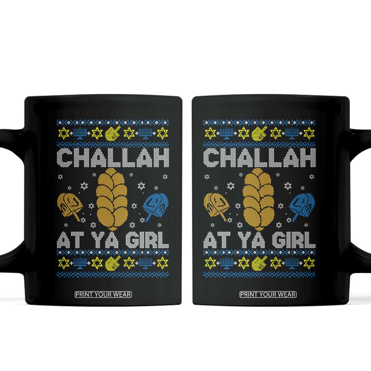 Funny Ugly Hanukkah Coffee Mug Challah At Ya Girl Matching TS10 Black Print Your Wear