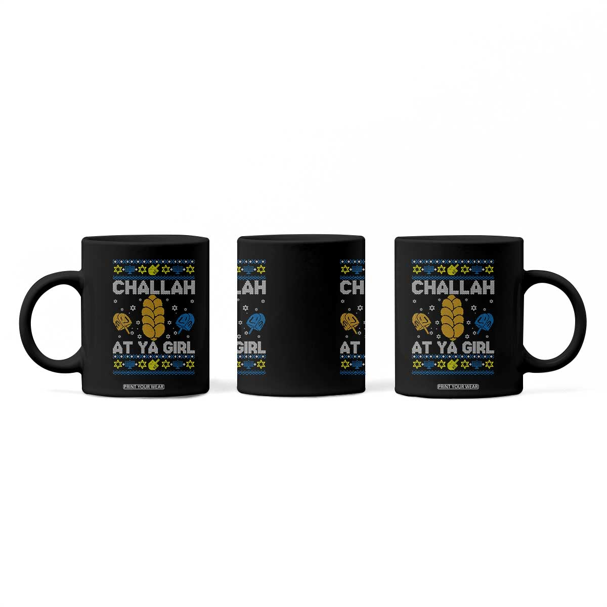 Funny Ugly Hanukkah Coffee Mug Challah At Ya Girl Matching TS10 Print Your Wear