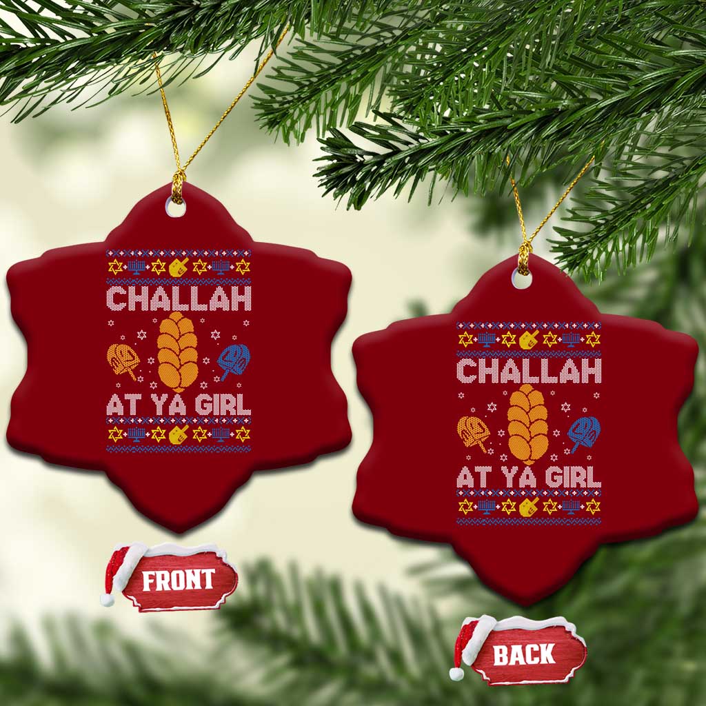 Funny Ugly Hanukkah Ceramic Ornament Challah At Ya Girl Matching TS10 Print Your Wear