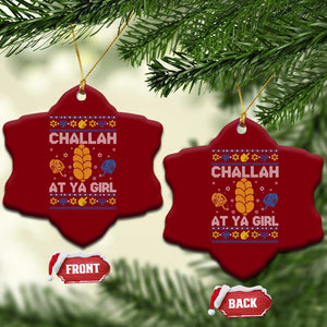 Funny Ugly Hanukkah Ceramic Ornament Challah At Ya Girl Matching TS10 Print Your Wear