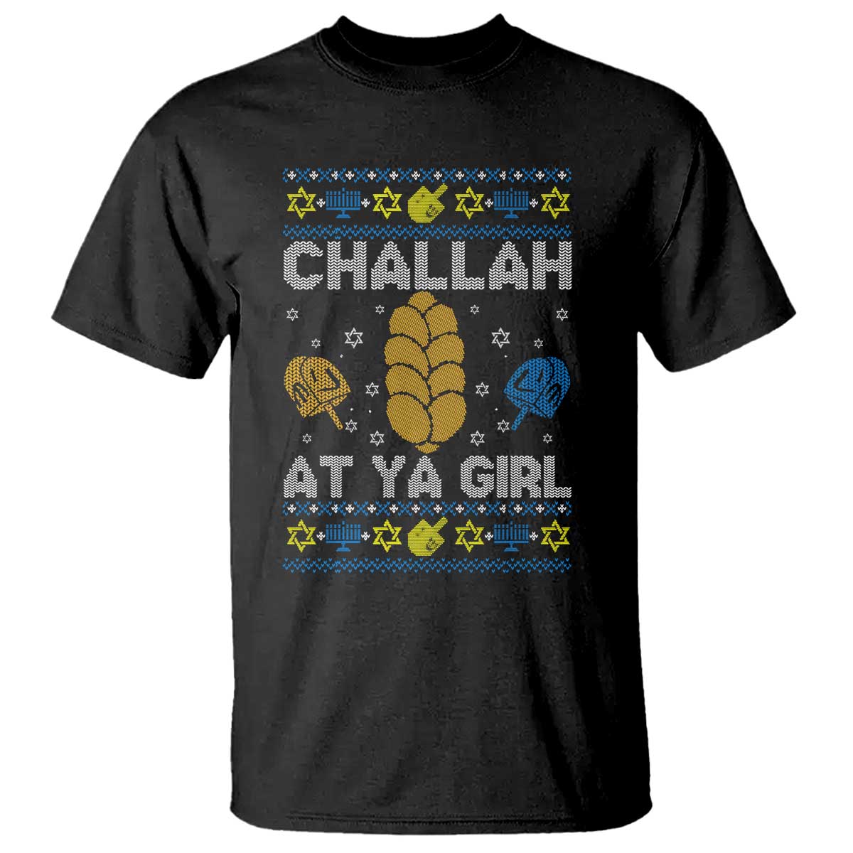 Funny Ugly Hanukkah T Shirt Challah At Ya Girl Matching TS10 Black Print Your Wear