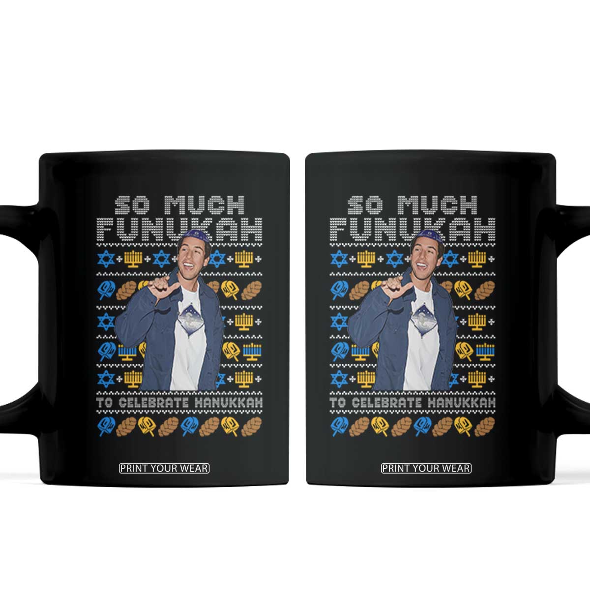 Funny Ugly Hanukkah Coffee Mug Sandler So Much Funukah To Celebrate Hanukkah TS10 Black Print Your Wear