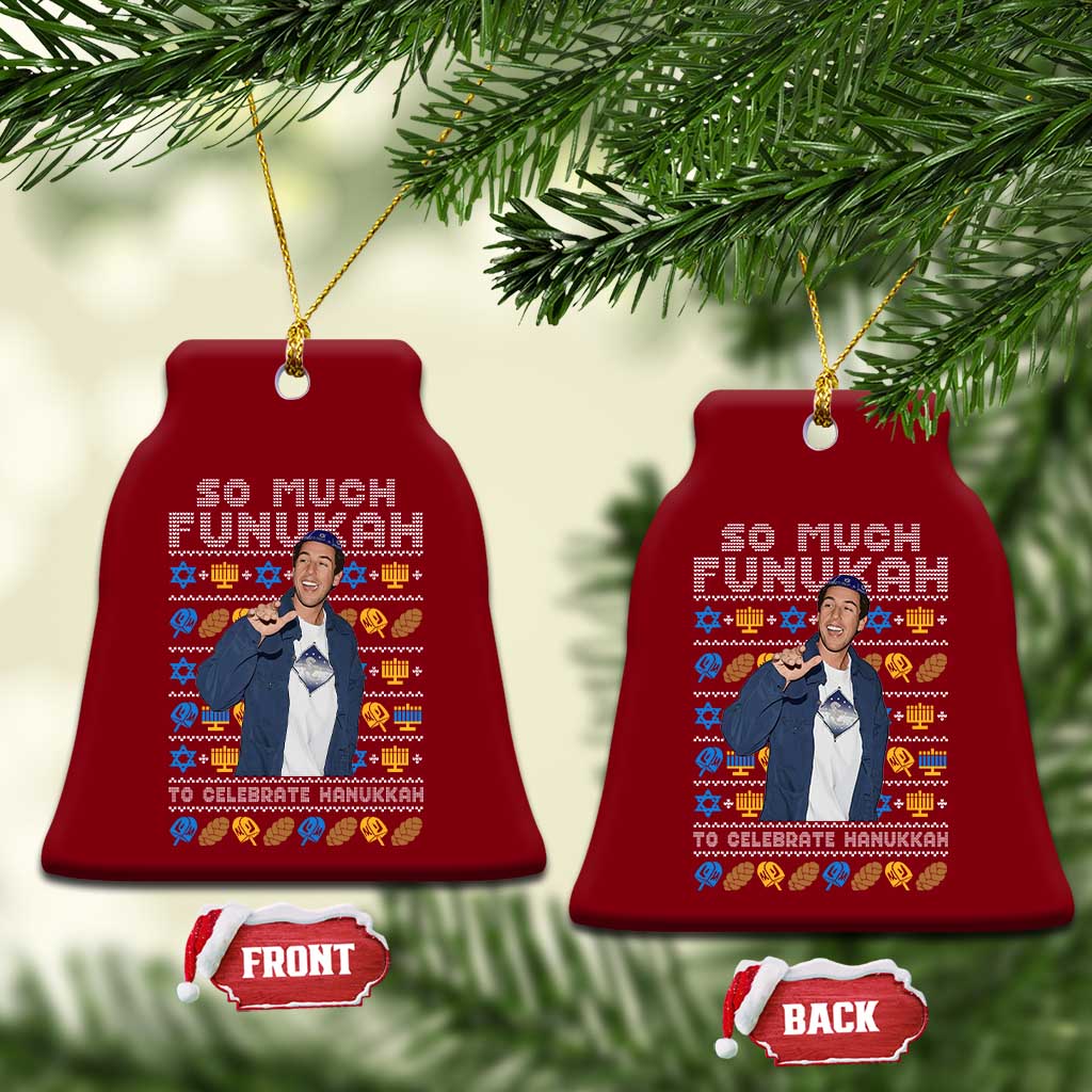 Funny Ugly Hanukkah Ceramic Ornament Sandler So Much Funukah To Celebrate Hanukkah TS10 Print Your Wear