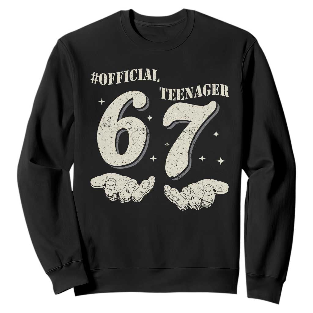 Funny 13th Birthday Official Teenager Sweatshirt Viral Meme Six Seven 6 7 Hands 13 Years Old Boys Kids TS10 Black Print Your Wear