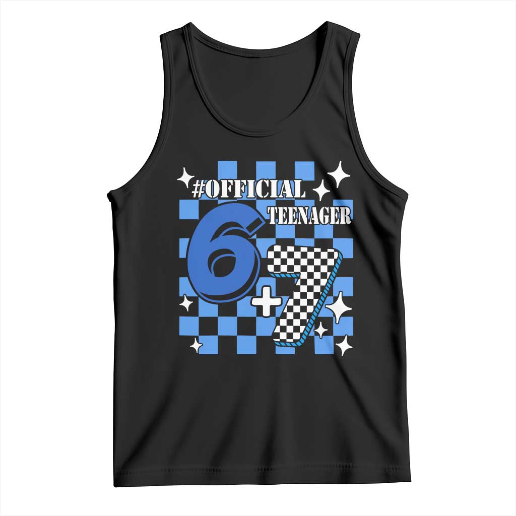 Funny 13th Birthday Official Teenager Tank Top 6+7 13 Year Old Boys Kids Checkered 67 Meme TS10 Black Print Your Wear