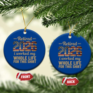 Retired 2026 Ceramic Ornament Vintage Retirement US Flag I Worked My Whole Life TS10 1pc Blue Print Your Wear