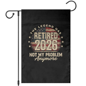 The Legend Has Retired 2026 Garden Flag Funny Retirement USA Flag TS10 Black Print Your Wear