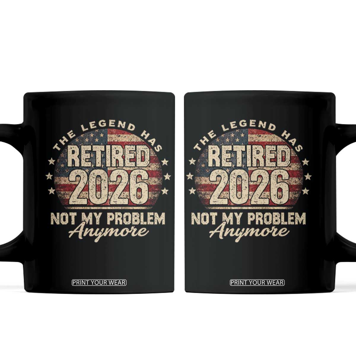 The Legend Has Retired 2026 Coffee Mug Funny Retirement USA Flag TS10 Black Print Your Wear