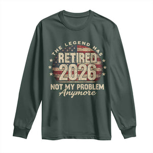 The Legend Has Retired 2026 Long Sleeve Shirt Funny Retirement USA Flag TS10 Dark Forest Green Print Your Wear