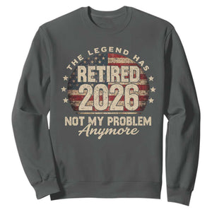 The Legend Has Retired 2026 Sweatshirt Funny Retirement USA Flag TS10 Dark Heather Print Your Wear