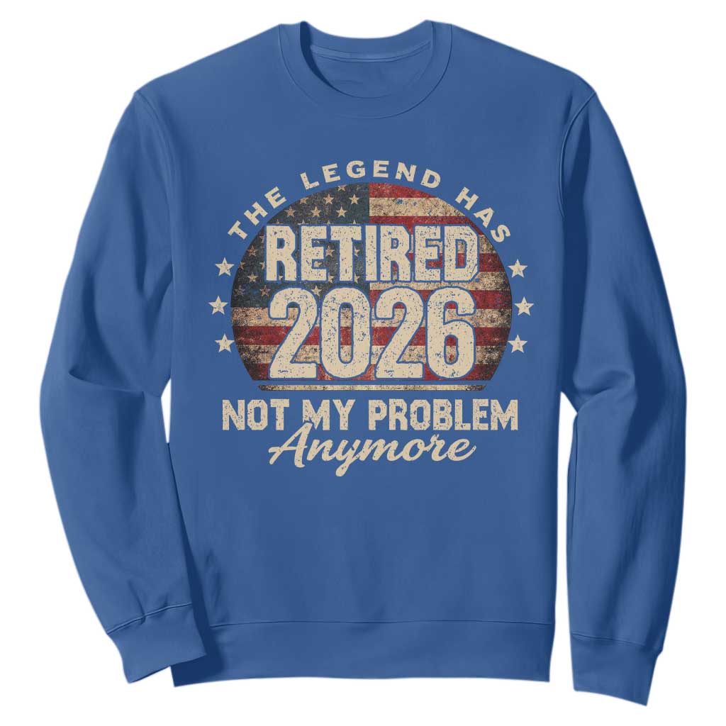 The Legend Has Retired 2026 Sweatshirt Funny Retirement USA Flag TS10 Royal Blue Print Your Wear