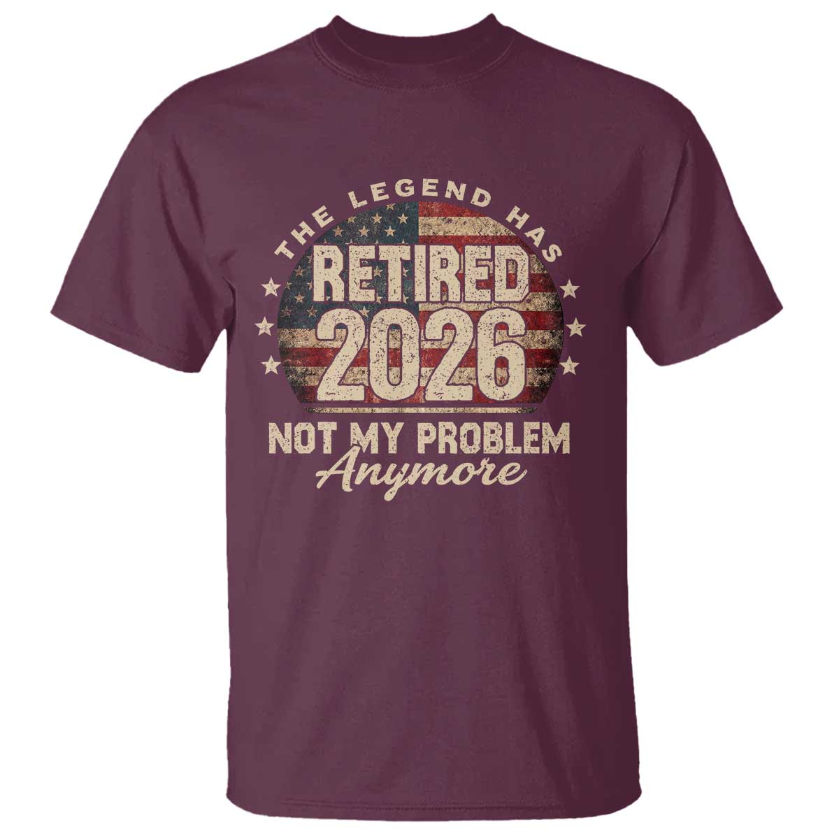 The Legend Has Retired 2026 T Shirt Funny Retirement USA Flag TS10 Maroon Print Your Wear