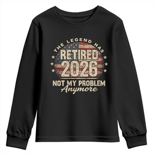 The Legend Has Retired 2026 Youth Sweatshirt Funny Retirement USA Flag TS10 Black Print Your Wear