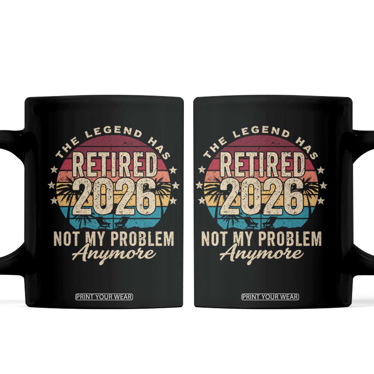 The Legend Has Retired 2026 Coffee Mug Retro Funny Retirement TS10 Black Print Your Wear