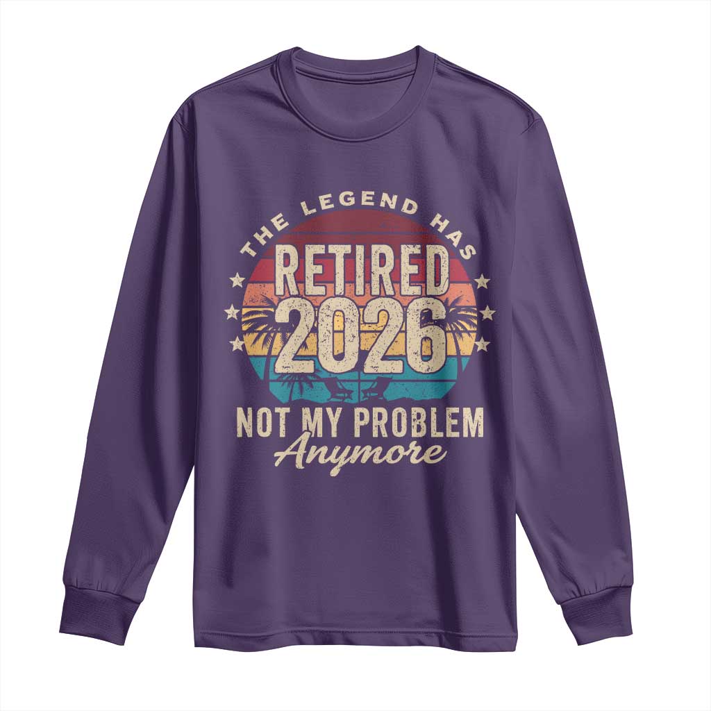 The Legend Has Retired 2026 Long Sleeve Shirt Retro Funny Retirement TS10 Purple Print Your Wear