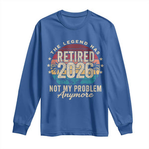 The Legend Has Retired 2026 Long Sleeve Shirt Retro Funny Retirement TS10 Royal Blue Print Your Wear