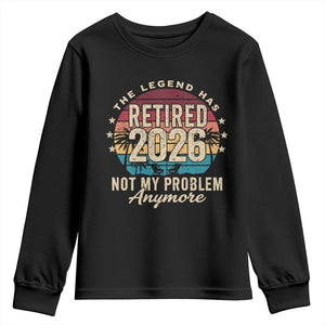 The Legend Has Retired 2026 Youth Sweatshirt Retro Funny Retirement TS10 Black Print Your Wear