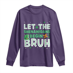 Let The Shenanigans Begin Bruh Funny St. Patricks Day Long Sleeve Shirt TS10 Purple Print Your Wear