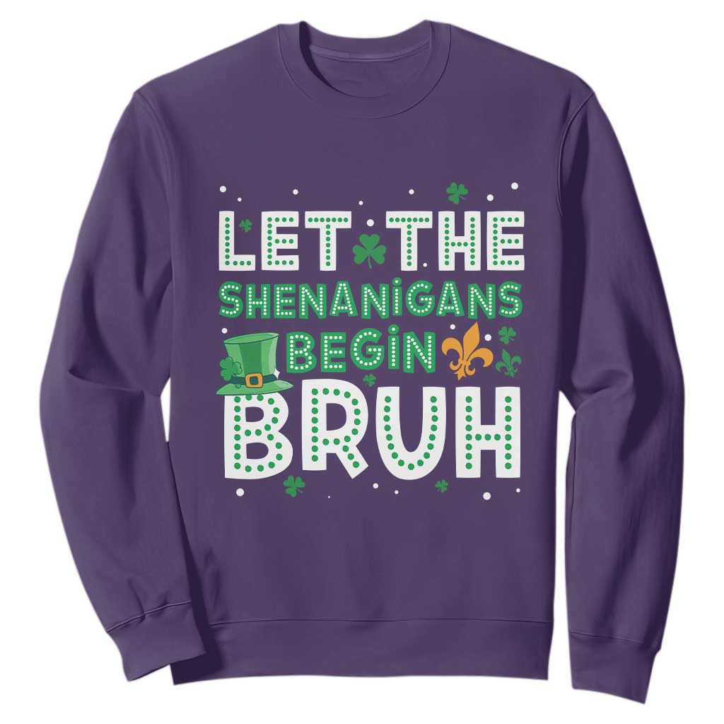 Let The Shenanigans Begin Bruh Funny St. Patricks Day Sweatshirt TS10 Purple Print Your Wear
