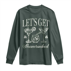 St Patricks Day Cocktail Long Sleeve Shirt Lets Get Shamrocked TS10 Dark Forest Green Print Your Wear