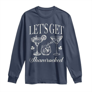 St Patricks Day Cocktail Long Sleeve Shirt Lets Get Shamrocked TS10 Navy Print Your Wear