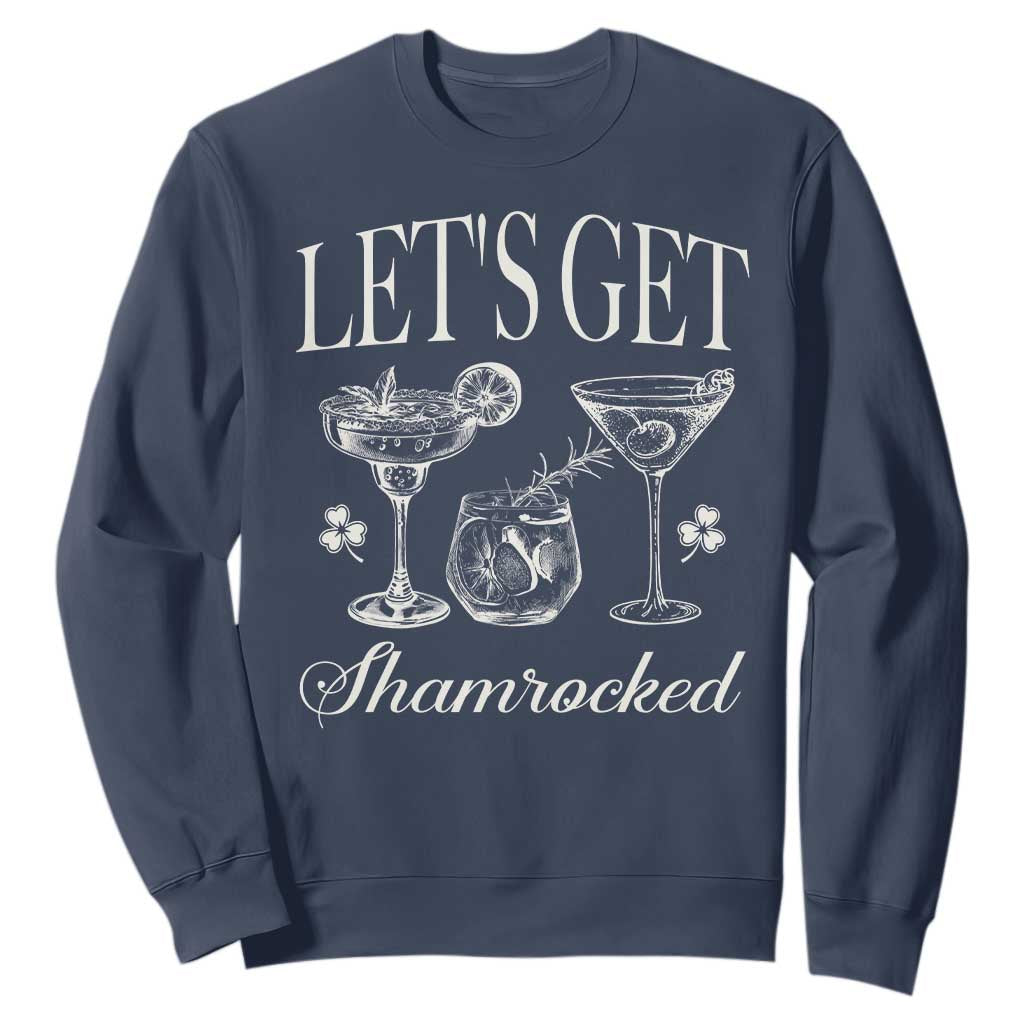 St Patricks Day Cocktail Sweatshirt Lets Get Shamrocked TS10 Navy Print Your Wear