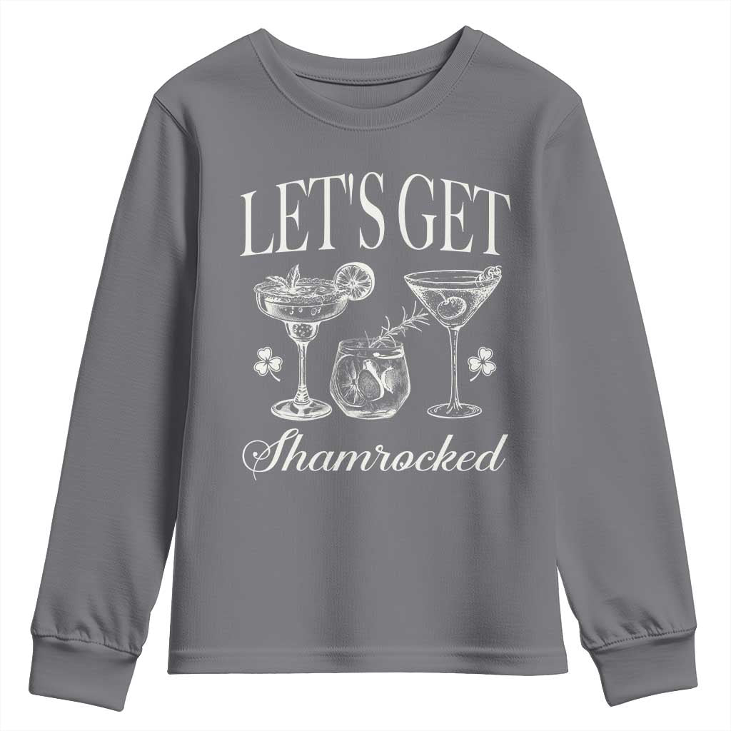 St Patricks Day Cocktail Youth Sweatshirt Lets Get Shamrocked TS10 Charcoal Print Your Wear