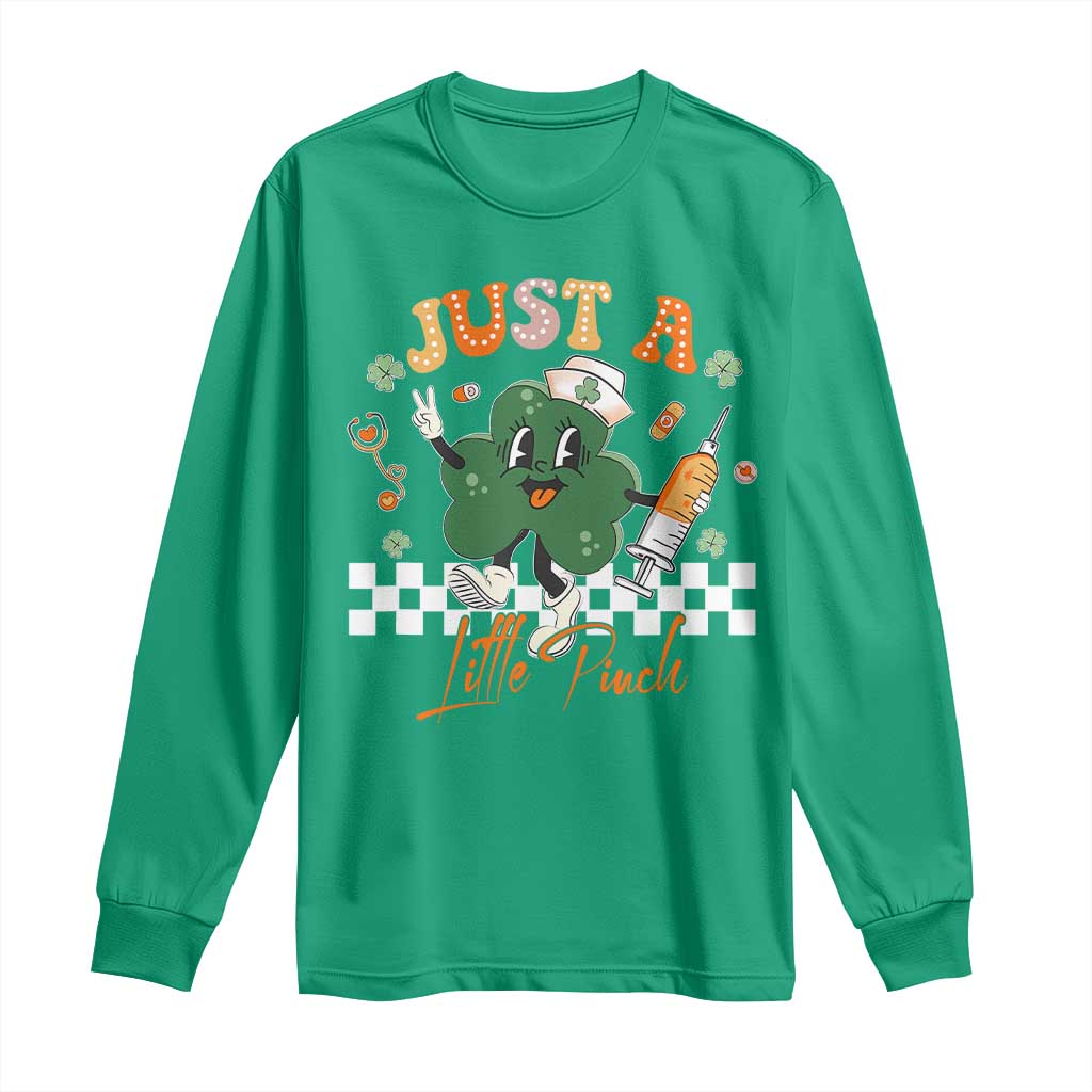 Nurse St Patrick's Long Sleeve Shirt Just A Little Pinch TS10 Irish Green Print Your Wear