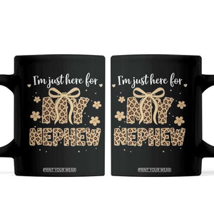 Im Just Here For My Nephew Coffee Mug Gift For Aunt From Nephew Leopard TS10 Black Print Your Wear