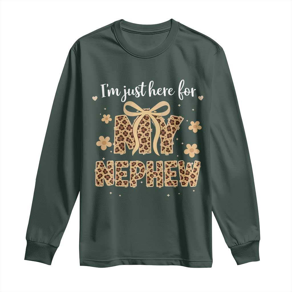 Im Just Here For My Nephew Long Sleeve Shirt Gift For Aunt From Nephew Leopard TS10 Dark Forest Green Print Your Wear