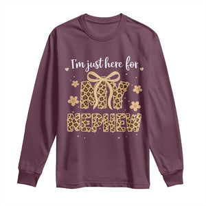 Im Just Here For My Nephew Long Sleeve Shirt Gift For Aunt From Nephew Leopard TS10 Maroon Print Your Wear