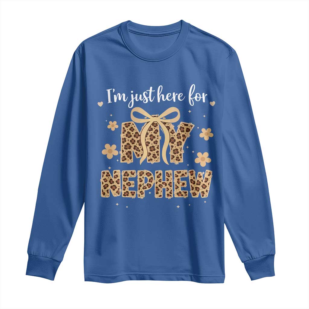 Im Just Here For My Nephew Long Sleeve Shirt Gift For Aunt From Nephew Leopard TS10 Royal Blue Print Your Wear