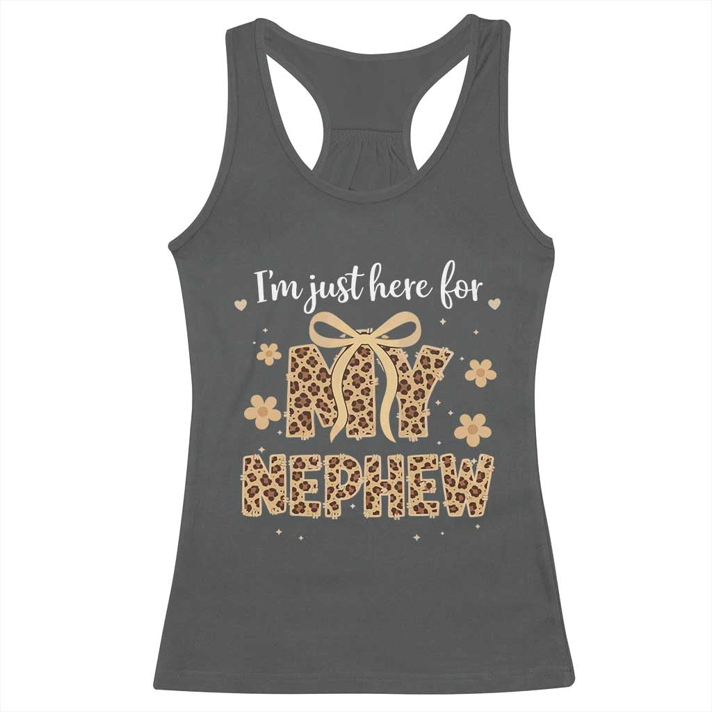 Im Just Here For My Nephew Racerback Tank Top Gift For Aunt From Nephew Leopard TS10 Dark Heather Print Your Wear