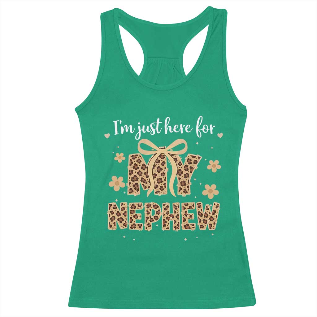 Im Just Here For My Nephew Racerback Tank Top Gift For Aunt From Nephew Leopard TS10 Irish Green Print Your Wear