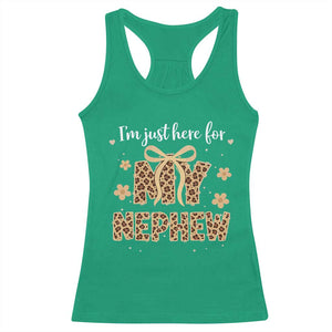Im Just Here For My Nephew Racerback Tank Top Gift For Aunt From Nephew Leopard TS10 Irish Green Print Your Wear