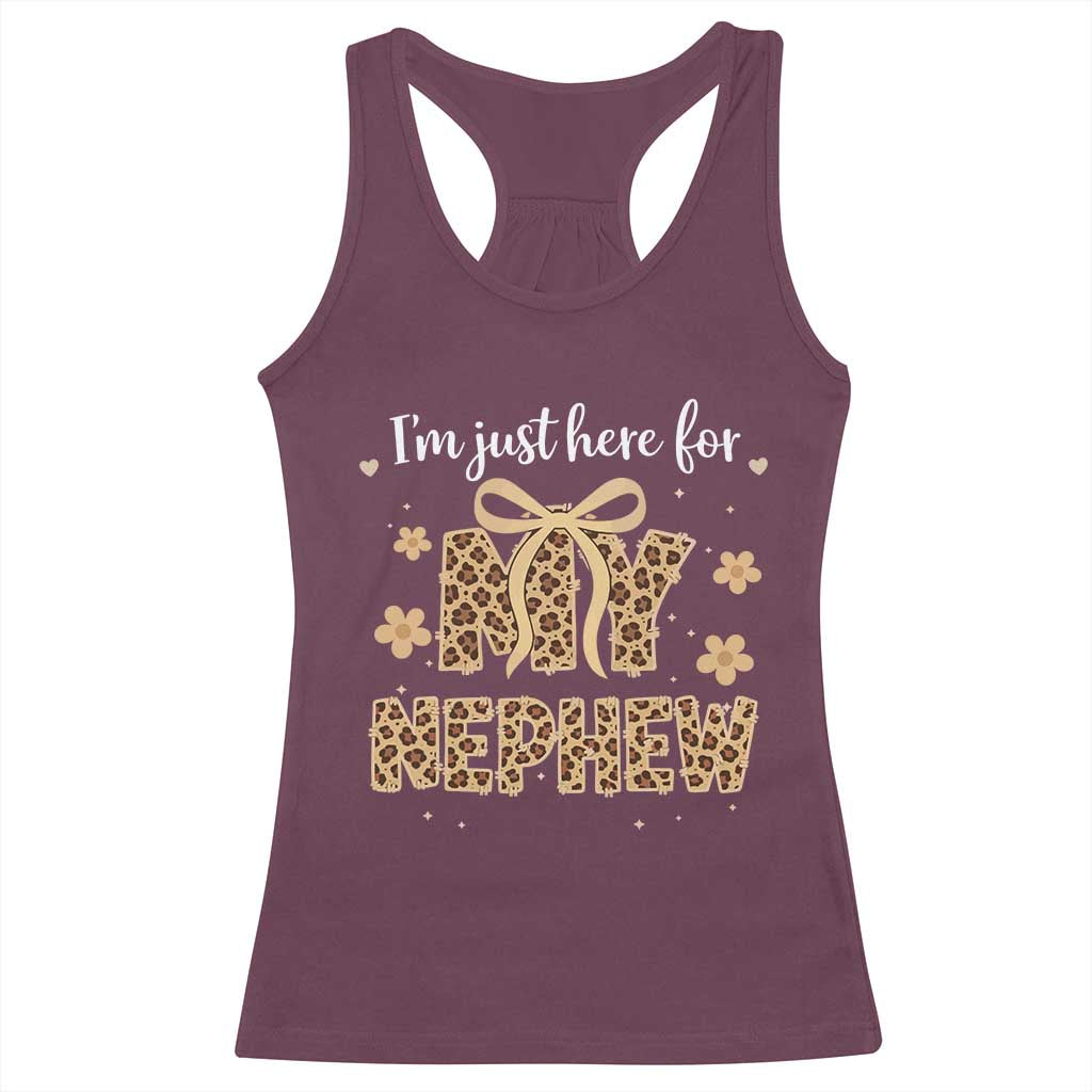 Im Just Here For My Nephew Racerback Tank Top Gift For Aunt From Nephew Leopard TS10 Maroon Print Your Wear