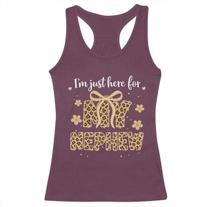 Im Just Here For My Nephew Racerback Tank Top Gift For Aunt From Nephew Leopard TS10 Maroon Print Your Wear