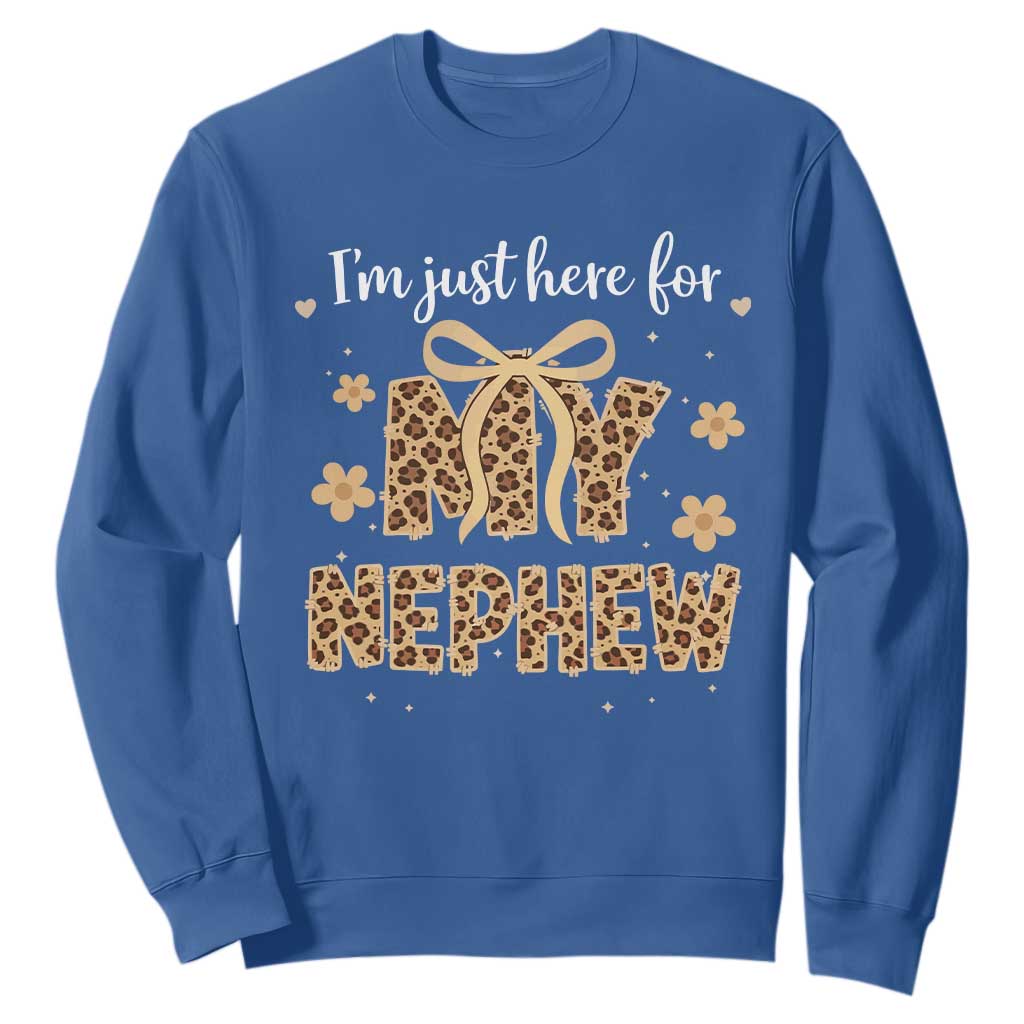 Im Just Here For My Nephew Sweatshirt Gift For Aunt From Nephew Leopard TS10 Royal Blue Print Your Wear