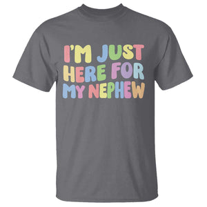 Im Just Here For My Nephew T Shirt Gift For Aunt From Nephew TS10 Charcoal Print Your Wear