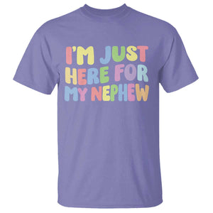 Im Just Here For My Nephew T Shirt Gift For Aunt From Nephew TS10 Violet Print Your Wear
