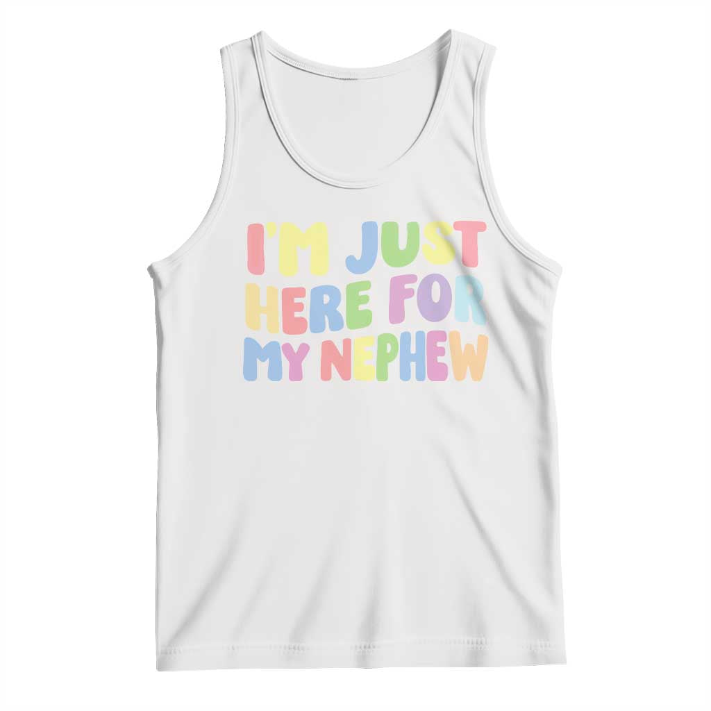 Im Just Here For My Nephew Tank Top Gift For Aunt From Nephew TS10 White Print Your Wear