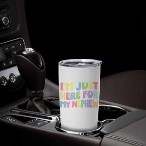 Im Just Here For My Nephew Tumbler Cup Gift For Aunt From Nephew TS10 Print Your Wear