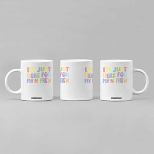 Im Just Here For My Nephew Coffee Mug Gift For Aunt From Nephew TS10 Print Your Wear
